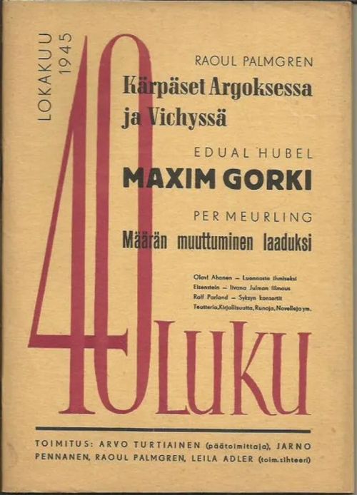 40-luku, lokakuu 1945 - Arvo Turtiainen, Jarno Pennanen, Raoul Palmgren, Leila Adler | Kirjavehka | Osta Antikvaarista - Kirjakauppa verkossa