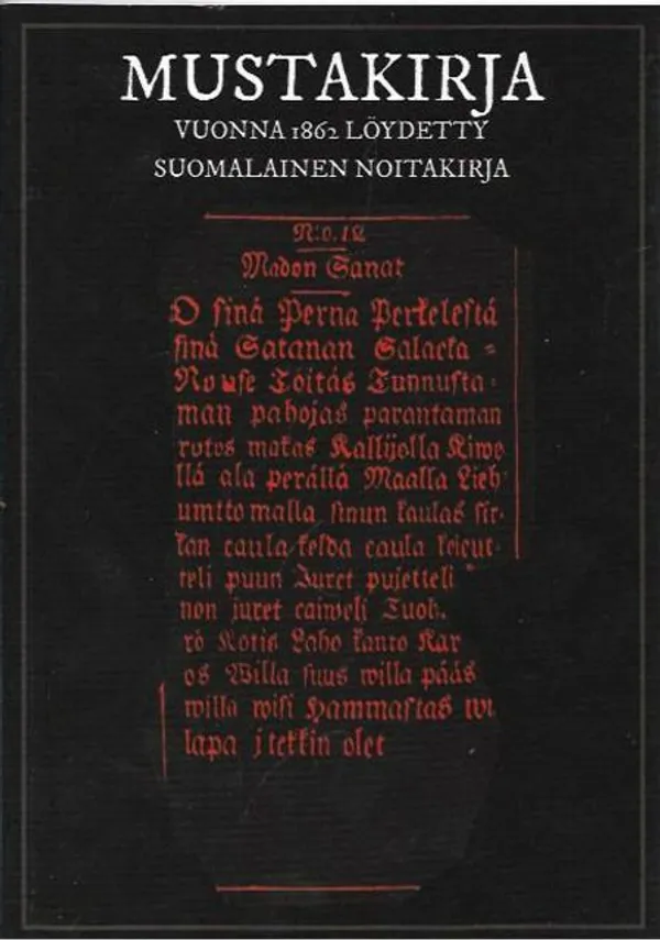 Mustakirja - Vuonna 1862 löydetty suomalainen noitakirja | Kirjavehka | Osta Antikvaarista - Kirjakauppa verkossa