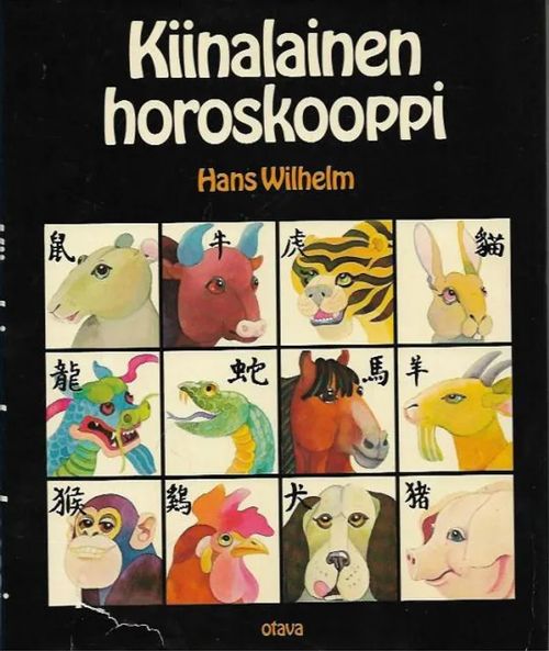 Kiinalainen horoskooppi - Wilhelm Hans | Kirjavehka | Osta Antikvaarista -  Kirjakauppa verkossa