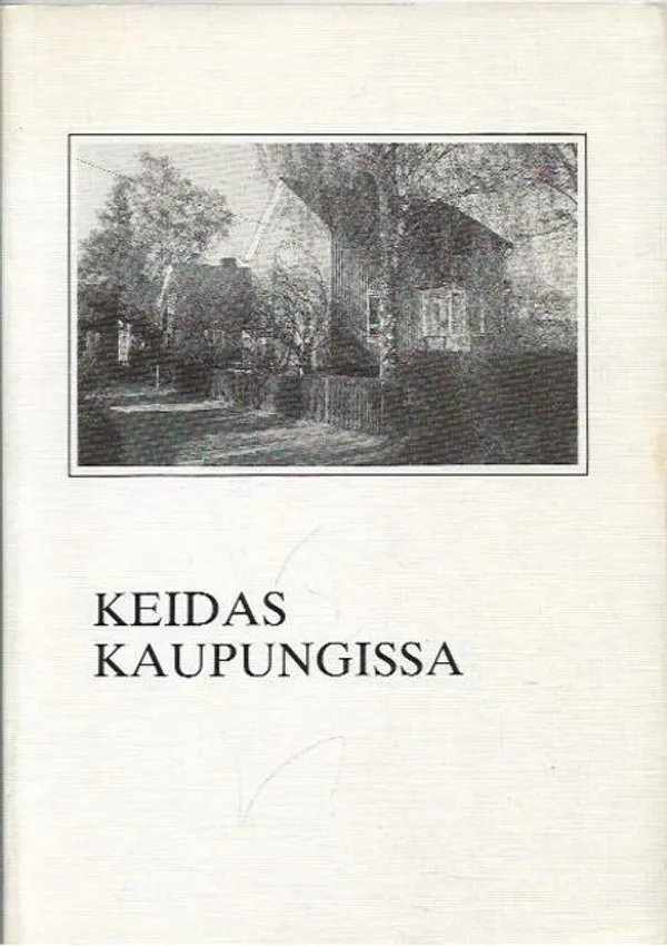 Keidas kaupungissa - Hursti Leo | Kirjavehka | Osta Antikvaarista - Kirjakauppa verkossa