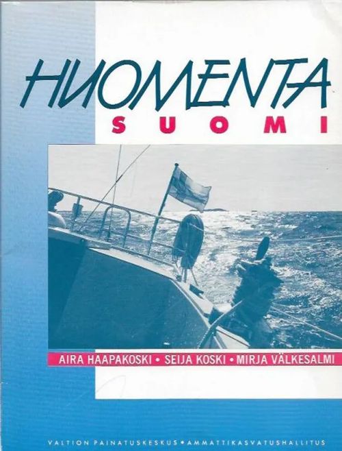 Huomenta Suomi - Aira Haapakoski, Seija Koski, Mirja Välkesalmi | Kirjavehka | Osta Antikvaarista - Kirjakauppa verkossa