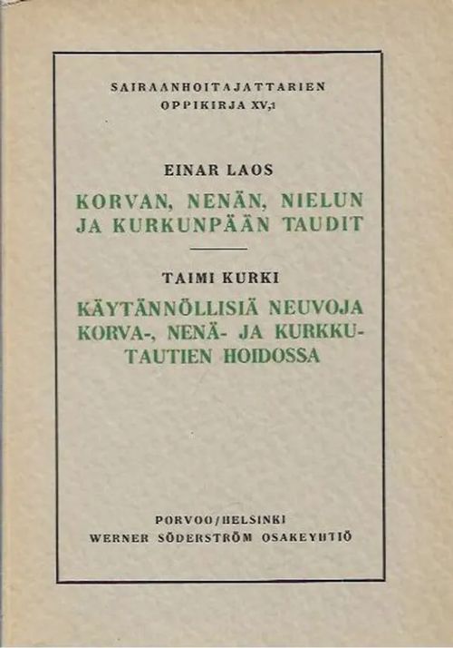 Sairaanhoitajattarien oppikirja XV,1 - Einar Laos, Taimi Kurki | Kirjavehka | Osta Antikvaarista - Kirjakauppa verkossa