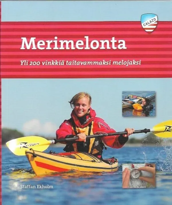 Merimelonta - Yli 200 vinkkiä taitavammaksi melojaksi - Ekholm Staffan | Kirjavehka | Osta Antikvaarista - Kirjakauppa verkossa