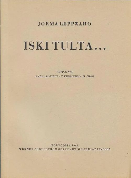 Iski tulta... - Jorma Leppäaho | Kirjavehka | Osta Antikvaarista - Kirjakauppa verkossa