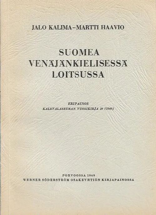 Suomea venäjänkielisessä loitsussa - Jalo Kalima, Martti Haavio | Kirjavehka | Osta Antikvaarista - Kirjakauppa verkossa