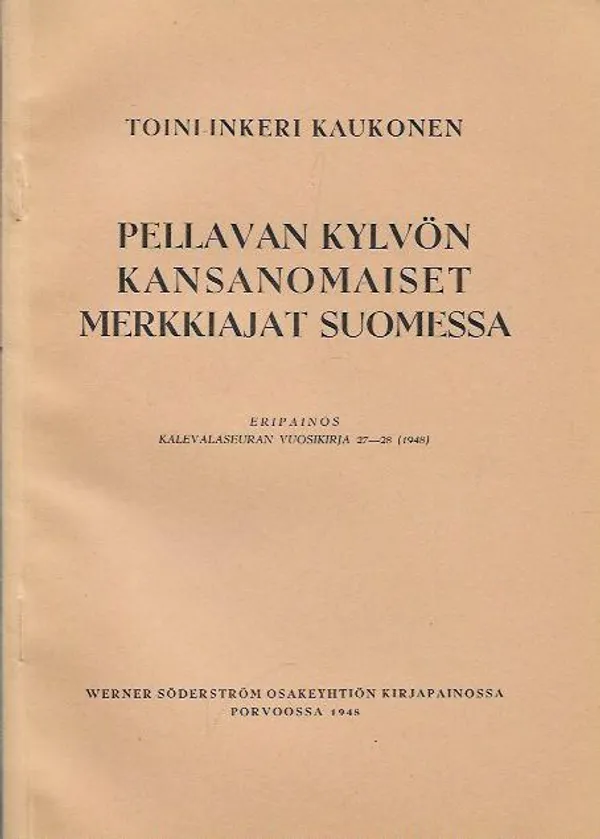 Pellavan kylvön kansanomaiset merkkiajat Suomessa - Toini-Inkeri Kaukonen | Kirjavehka | Osta Antikvaarista - Kirjakauppa verkossa