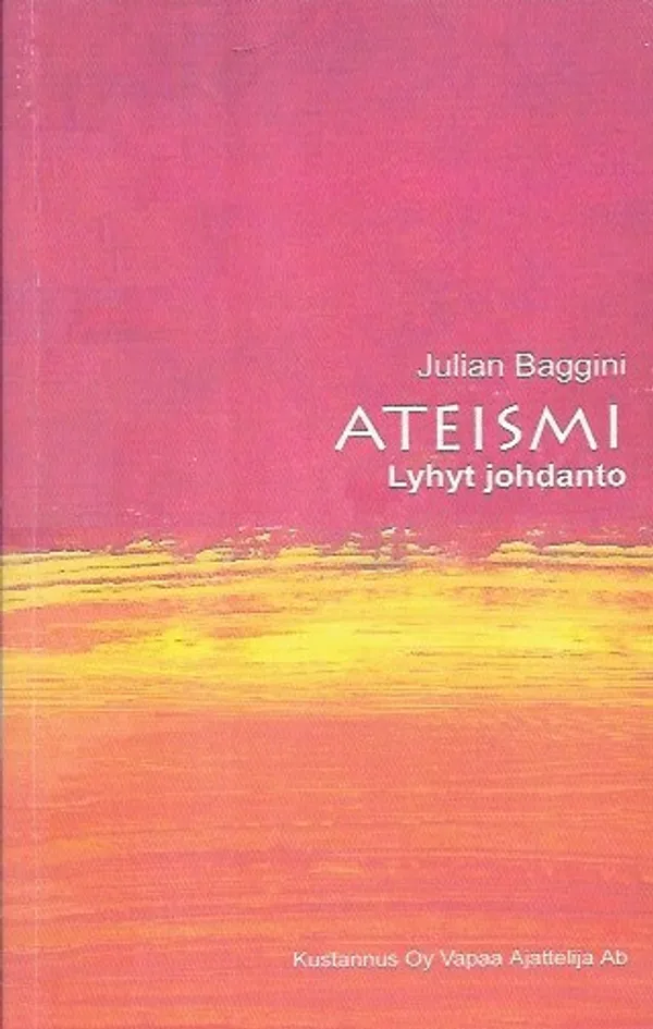 Ateismi - Lyhyt johdanto - Baggini Julian | Kirjavehka | Osta Antikvaarista - Kirjakauppa verkossa