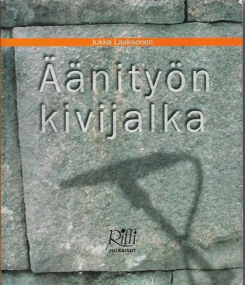 Äänityön kivijalka - Ammattiaudiotekniikka, sen teoria, perinteet ja nykytila - Laaksonen Jukka | Kirjavehka | Osta Antikvaarista - Kirjakauppa verkossa