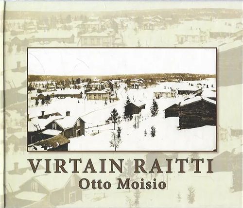 Virtain raitti - Moisio Otto | Kirjavehka | Osta Antikvaarista - Kirjakauppa verkossa