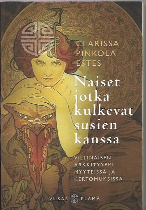 Naiset jotka kulkevat susien kanssa - Pinkola Estes Clarissa | Kirjavehka | Osta Antikvaarista - Kirjakauppa verkossa