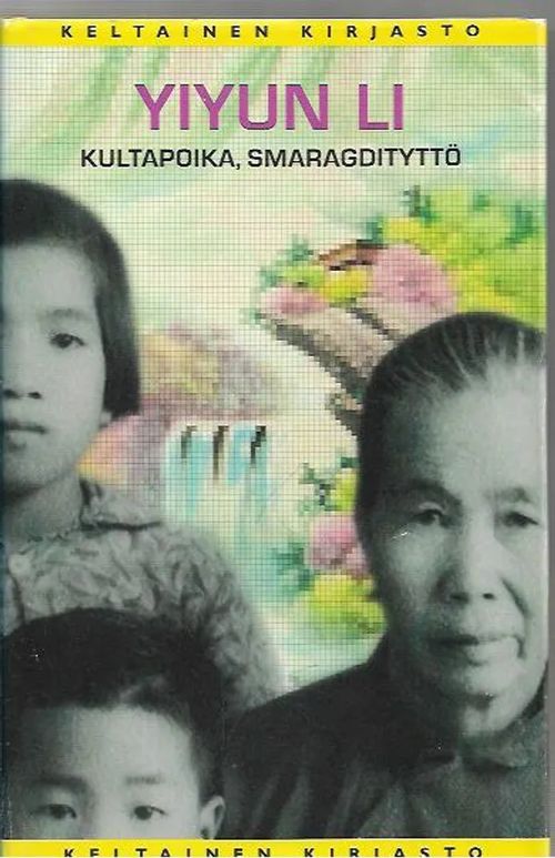 Kultapoika, smaragdityttö - Li Yiyun | Kirjavehka | Osta Antikvaarista - Kirjakauppa verkossa