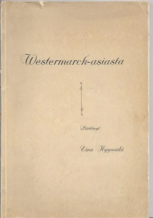 Westermarck-asiasta - Nyyssölä Eino | Kirjavehka | Osta Antikvaarista - Kirjakauppa verkossa