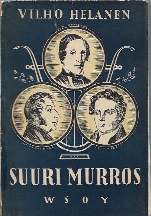 Suuri murros - Pohjalainen osakunta 1828-1837 - Helanen Viljo | Kirjavehka | Osta Antikvaarista - Kirjakauppa verkossa