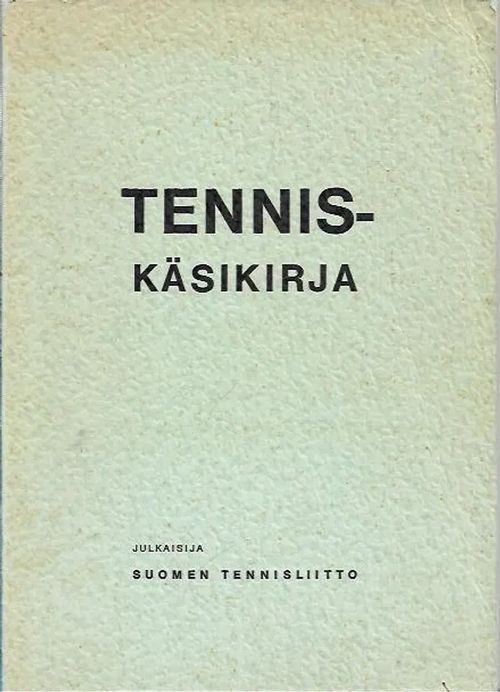 Tenniskäsikirja - Useita | Kirjavehka | Osta Antikvaarista - Kirjakauppa verkossa