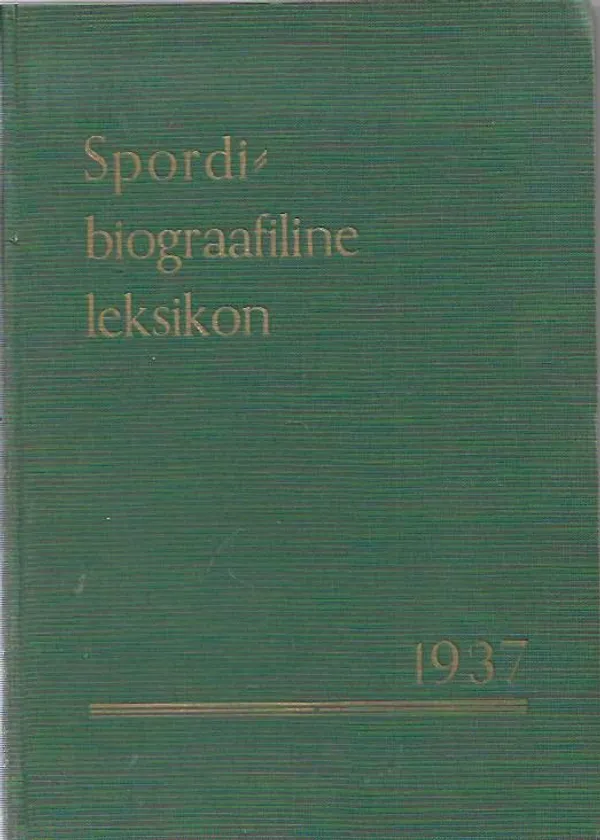 Spordi biograafiline leksikon - Useita | Kirjavehka | Osta Antikvaarista - Kirjakauppa verkossa