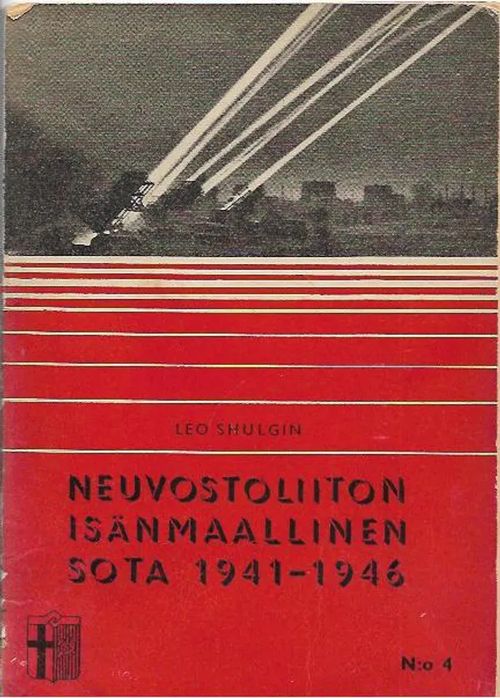 Neuvostoliiton isänmaallinen sota - Shulgin Leo | Kirjavehka | Osta Antikvaarista - Kirjakauppa verkossa