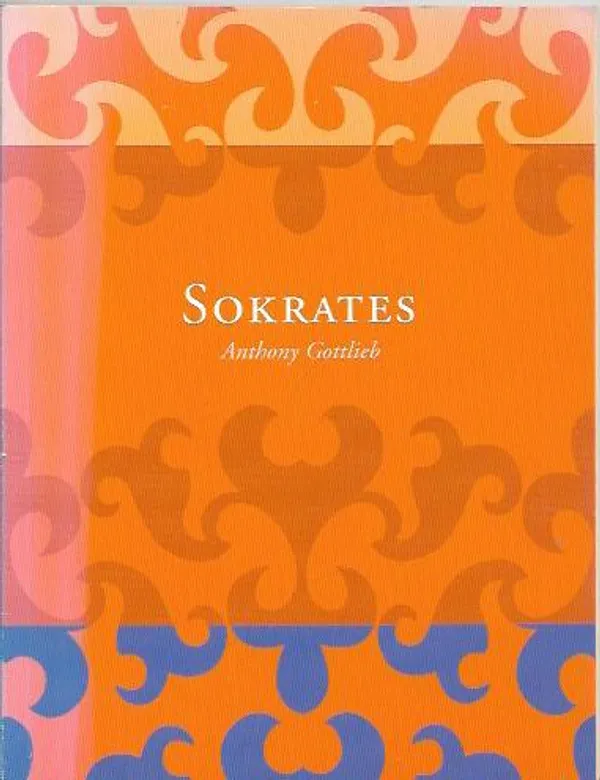 Sokrates - Gottlieb Anthony | Antikvaari - kirjakauppa verkossa