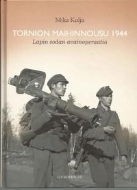 Tuotekuva Tornion maihinnousu 1944 : Lapin sodan avainoperaatio