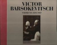 Tuotekuva Victor Barsokevitsch : valokuvia 1893-1927