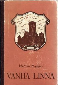 Vanha linna - Beljajev Vladimir | Kirjavehka | Osta Antikvaarista -  Kirjakauppa verkossa