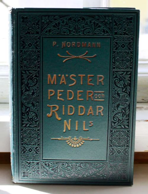 Mäster Peder och Riddar Nils: historisk berättelse från reformationens gryningstid i Finland [SIGNERAD] - Nordmann P. | Kristinas bokgrotta | Osta Antikvaarista - Kirjakauppa verkossa