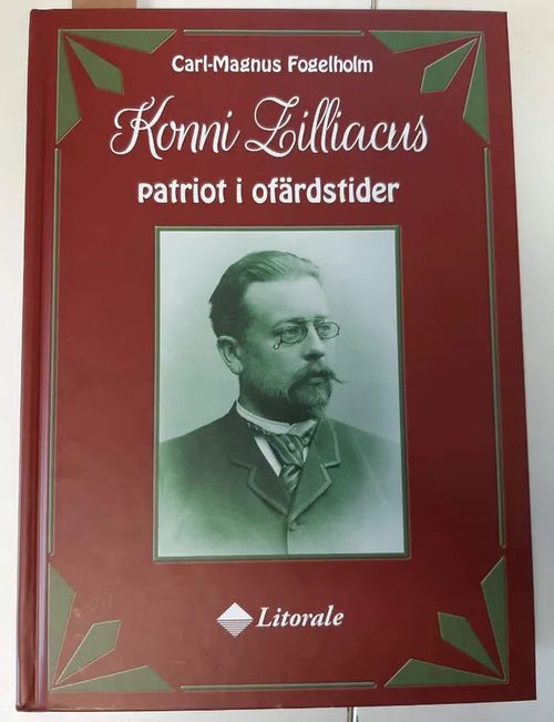 Konni Zilliacus : Patriot i ofärdstider - Fogelholm Carl-Magnus | Kristinas bokgrotta | Osta Antikvaarista - Kirjakauppa verkossa