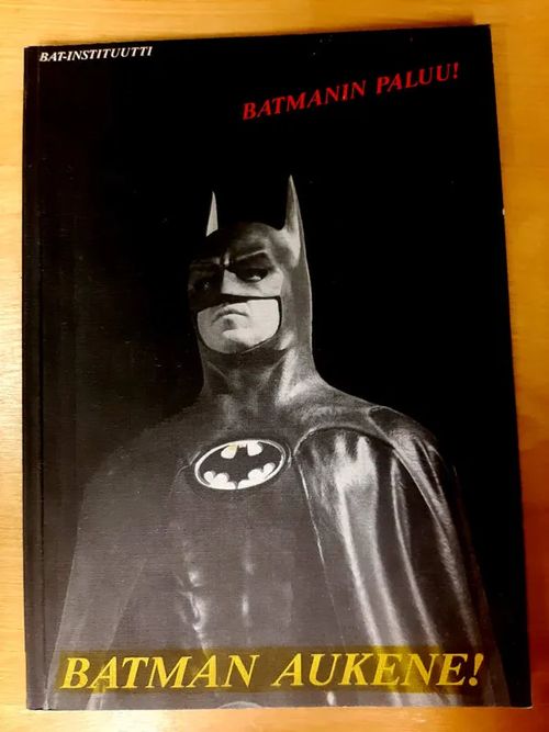 Batman aukene! Batmanin paluu! - Bat-instituutti (nimim.) | Kristinas bokgrotta | Osta Antikvaarista - Kirjakauppa verkossa