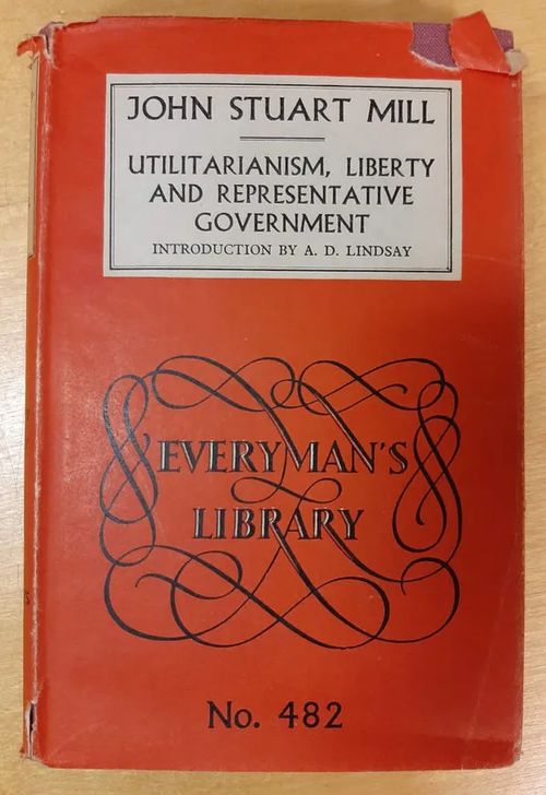 Utilitarianism, Liberty and Representative Government - Mill John Stuart | Kristinas bokgrotta | Osta Antikvaarista - Kirjakauppa verkossa