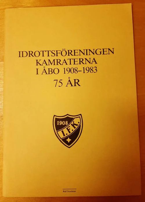 Idrottsföreningen Kamraterna i Åbo 1908-1983 75 år - Sundman Ralf | Kristinas bokgrotta | Osta Antikvaarista - Kirjakauppa verkossa