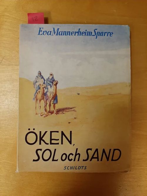 Öken, sol och sand - Manerheim Sparre Eva (Mannerheim-Sparre) | Kristinas bokgrotta | Osta Antikvaarista - Kirjakauppa verkossa