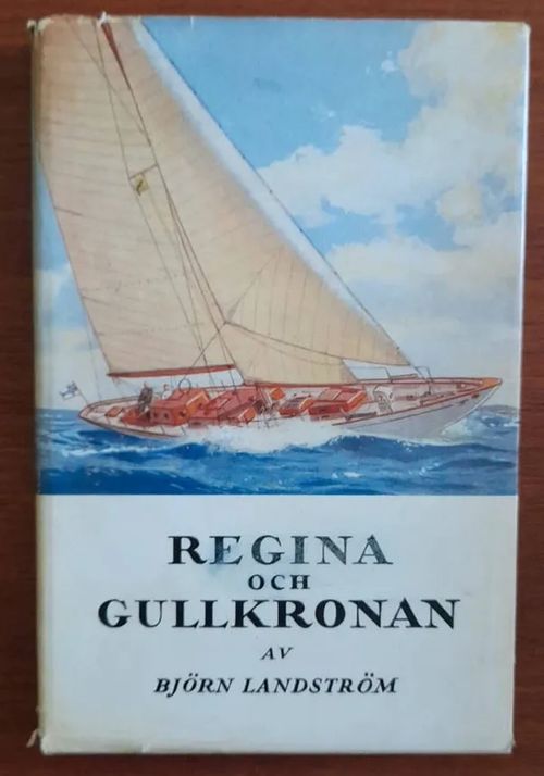 Regina och Gullkronan - Landström Björn | Kristinas bokgrotta | Osta Antikvaarista - Kirjakauppa verkossa