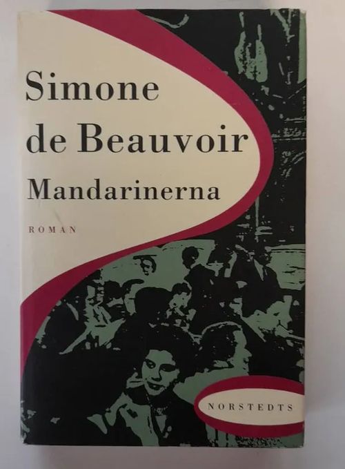 Mandarinerna - Beauvoir Simone de | Kristinas bokgrotta | Osta Antikvaarista - Kirjakauppa verkossa