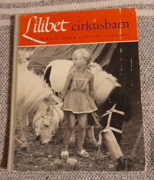 Lilibet Cirkusbarn - Lindgren Astrid - Riwkin-Brick Anna | Kristinas bokgrotta | Osta Antikvaarista - Kirjakauppa verkossa