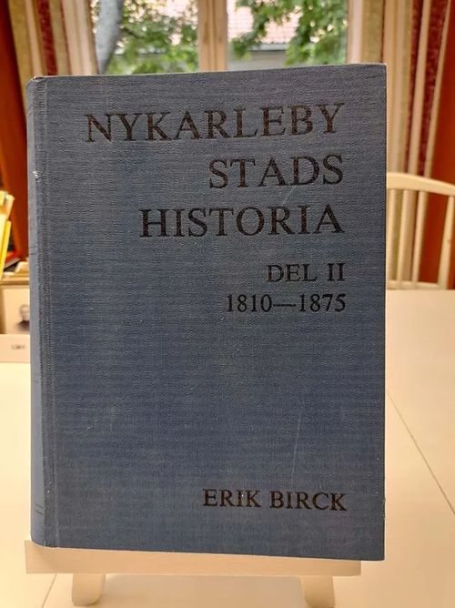 Nykarleby stads historia del II : Tiden 1810-1875 - Birck Erik | Kristinas bokgrotta | Osta Antikvaarista - Kirjakauppa verkossa