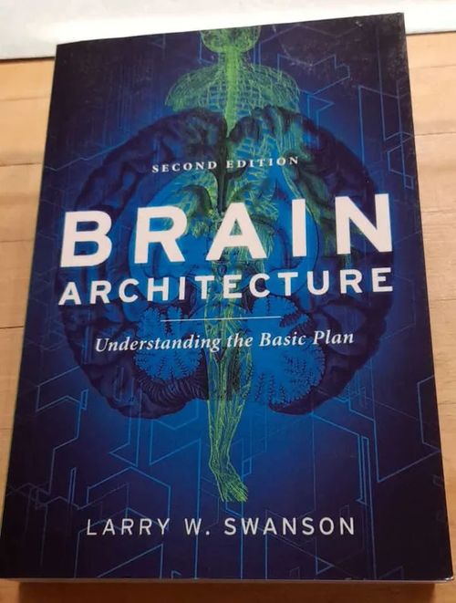 Brain Architecture : Understanding the Basic Plan (Second Edition) - Swanson Larry W. | Kristinas bokgrotta | Osta Antikvaarista - Kirjakauppa verkossa