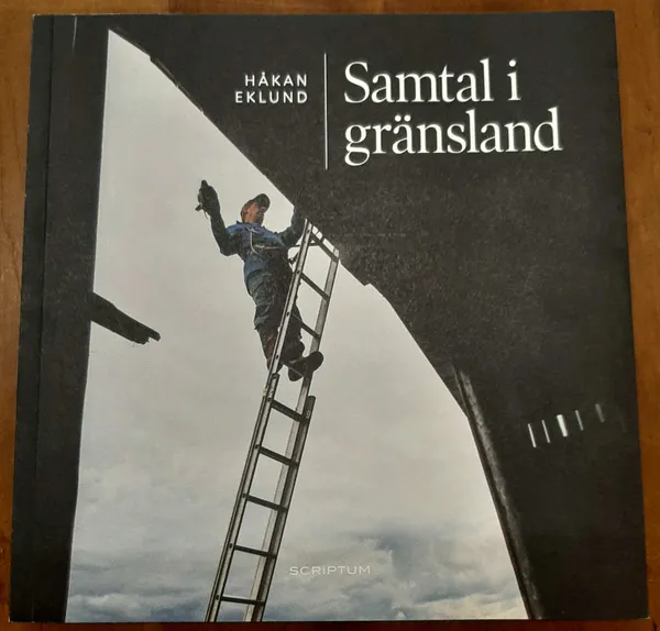 Samtal i Gränsland - Eklund Håkan | Kristinas bokgrotta | Osta Antikvaarista - Kirjakauppa verkossa