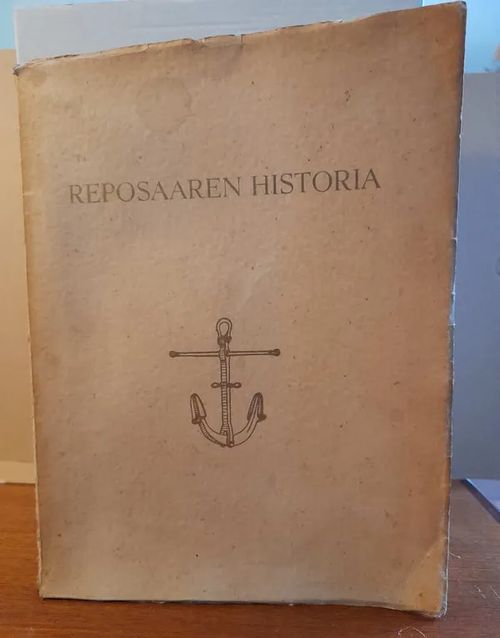 Reposaaren historia - Lähteenoja Aino - Pulkkinen Oskari - Hacklin Werner | Kristinas bokgrotta | Osta Antikvaarista - Kirjakauppa verkossa