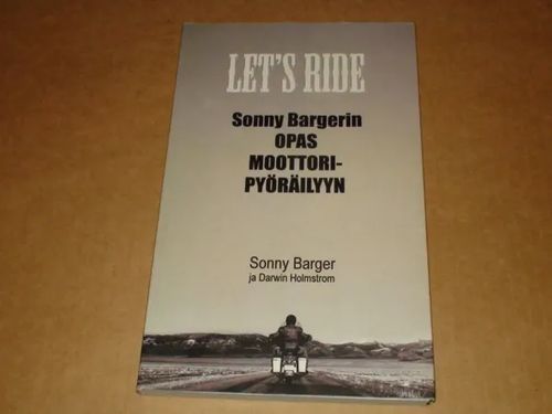 Let's Ride - Sonny Bargerin opas moottoripyöräilyyn - Sonny Barger | Hantikva | Osta Antikvaarista - Kirjakauppa verkossa