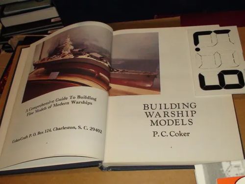 Building Warship Models: A Comprehensive Guide to Building Fine Models of Modern Warships - Coker | Hantikva | Osta Antikvaarista - Kirjakauppa verkossa