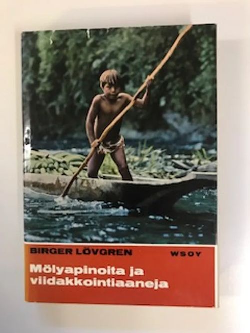 Mölyapinoita ja viidakko intiaaneja - Lövgren Birger | Kirjakauppa Papirus | Osta Antikvaarista - Kirjakauppa verkossa