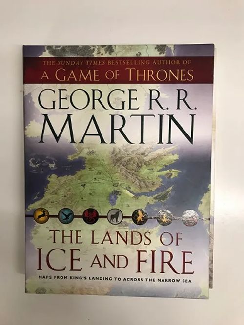 A game of Thrones: The lands of ice and fire - Martin George R.R | Kirjakauppa Papirus | Osta Antikvaarista - Kirjakauppa verkossa