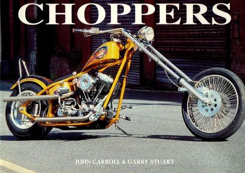 The Ultimate Guide to CHOPPERS - CARROLL STUART | Kolmas Kellari | Osta Antikvaarista - Kirjakauppa verkossa