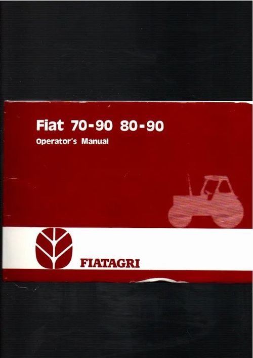 FIAT Traktori käyttöohjekirja 70-90 80-90 Operator´s Manual - FIAT Trattori | Kolmas Kellari | Osta Antikvaarista - Kirjakauppa verkossa