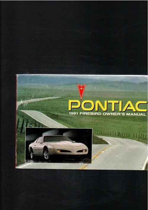 Pontiac Firebird 1991 owners manual - Pontiac | Kolmas Kellari | Osta Antikvaarista - Kirjakauppa verkossa