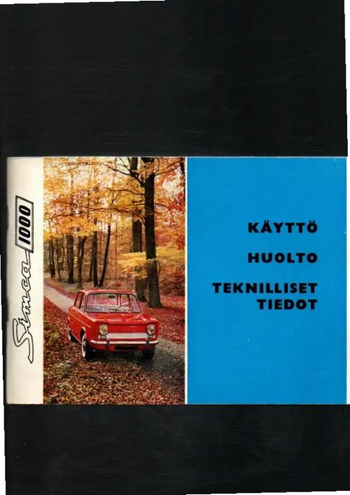 Simca 1000 käyttö huolto teknilliset tiedot KUIN UUSI, säilytetty muovissa !!! - Simca Automobiles | Kolmas Kellari | Osta Antikvaarista - Kirjakauppa verkossa