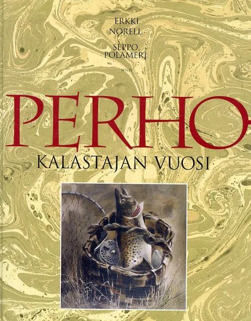 Perhokalastajan vuosi - Polameri, Norell | Anomalia kustannus Oy | Osta Antikvaarista - Kirjakauppa verkossa