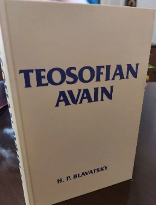 Teosofian avain - Blavatsky H.P. | Anomalia kustannus Oy | Osta Antikvaarista - Kirjakauppa verkossa