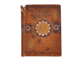 1890 ILLUSTRATED BOOK PRINCE OF PEACE BY PANSY