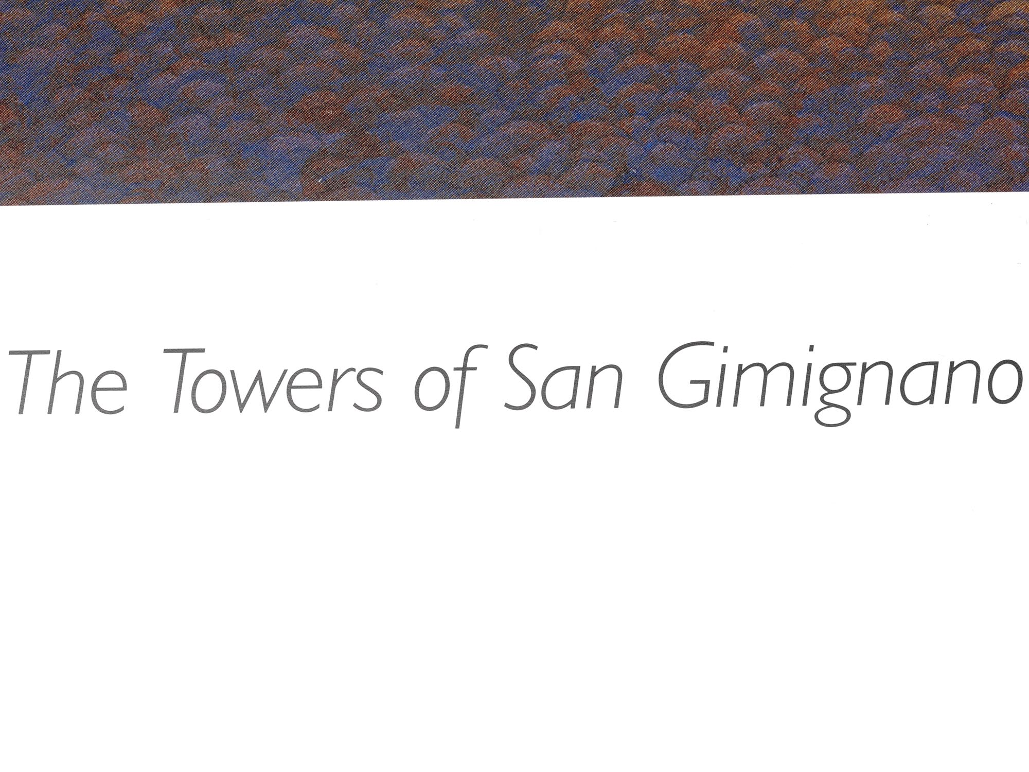 TOWERS OF SAN GIMIGNANO LITHOGRAPH BY JIM BUCKELS PIC-1