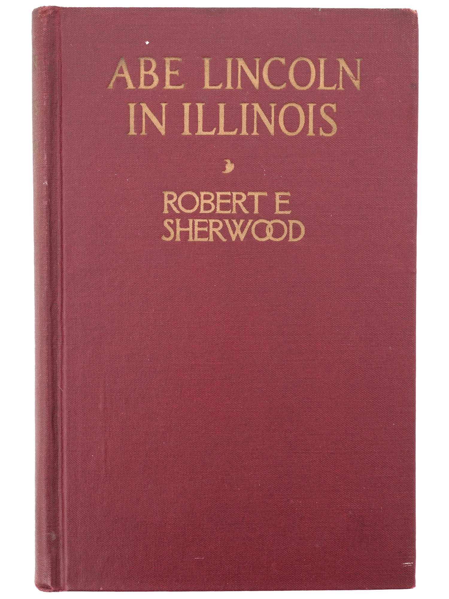 ABE LINCOLN IN ILLINOIS BOOK BY ROBERT E SHERWOOD PIC-1